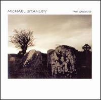 Cover for Michael Stanley · Ground (CD) (2003)