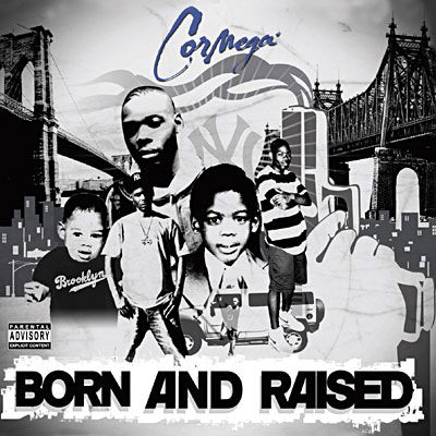 Cover for Cormega · BORN AND RAISED  by CORMEGA (CD) (2009)