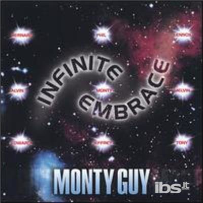 Infinite Embrace - Monty Guy - Muziek - CDB - 0837101069120 - 16 augustus 2005