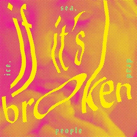Cover for Ice. Sea. Dead People · If Its Broken . Break It More (CD) (2013)