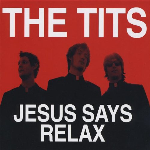 Cover for Tits · Jesus Says Relax (CD) (2009)