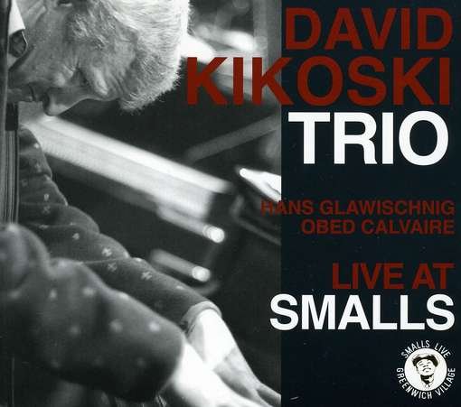 Cover for David Kikoski · Live at Smalls (CD) (2010)