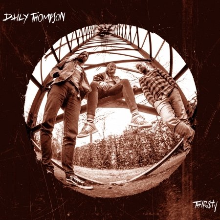 Cover for Daily Thompson · Thirsty (CD) [Digipak] (2018)