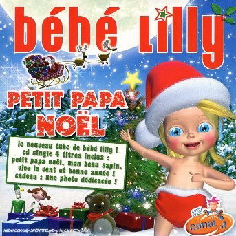 Cover for Bebe Lilly · Bebe Lilly-petit Papa Noel -dgp- (CD)