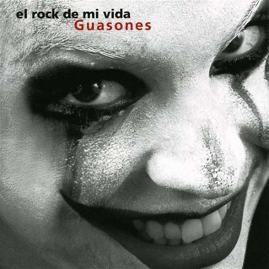 El Rock De Mi Vida - Guasones - Music - SONY MUSIC - 0886970788120 - March 13, 2007
