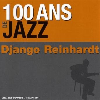 Cover for Django Reinhardt · 100 Ans De Jazz (CD) (2018)
