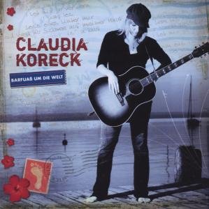 Cover for Claudia Koreck · Barfuass Um Die Welt (CD) (2009)