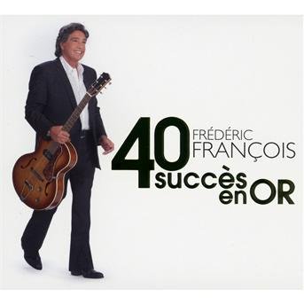 Cover for Frederic Francois · Fourty Succes en or (CD) (2019)