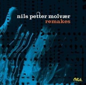 Cover for Nils Petter Molvaer · Remakes (CD) (2014)