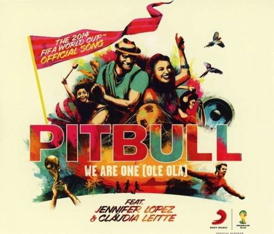 Pitbull Feat Jennifer Lopez - We Are One (Ole Ola) - Pitbull - Music - Sony - 0888430743120 - May 13, 2014