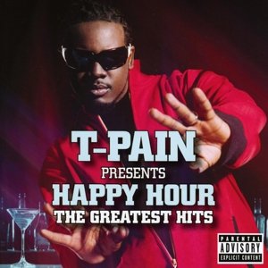 Cover for T-pain · T-pain Presents Happy Hour: the Greatest Hits (CD) (2014)