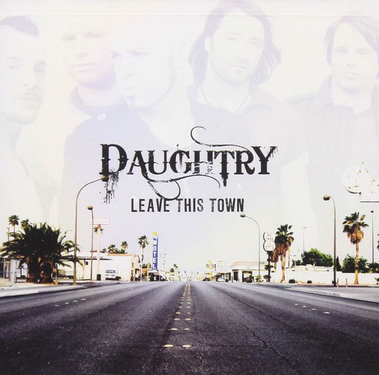 Leave This Town - Daughtry - Musiikki -  - 0888751053120 - 