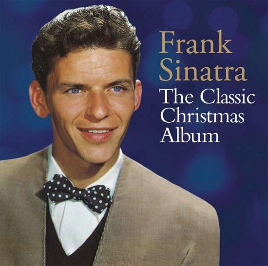Cover for Frank Sinatra · The Classic Christmas Album (CD) (2016)
