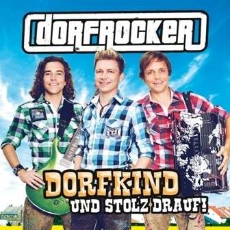 Dorfkind & Stolz Drauf! - Dorfrocker - Musiikki - ARIOLA - 0888837890120 - perjantai 17. tammikuuta 2014