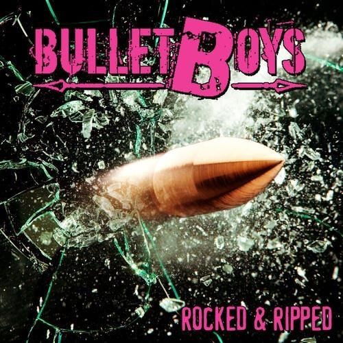 Rocked & Ripped - Bulletboys - Música - DEADLINE - 0889466309120 - 13 de maio de 2022