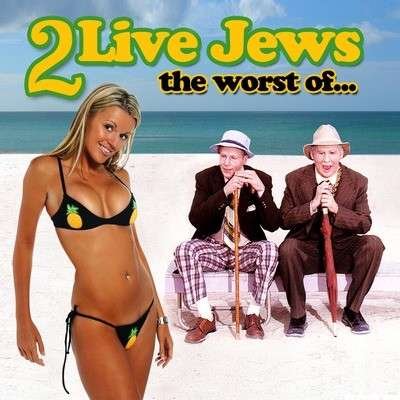 Cover for 2 Live Jews · Worst Of-2 Live Jews (CD) (2012)