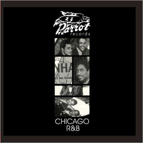 Chicago R&b / Parrot R&b / Var - Chicago R&b / Parrot R&b / Var - Music - Essential Media Mod - 0894231143120 - March 16, 2012