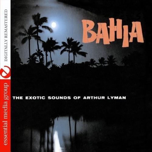 Cover for Arthur Lyman · Bahia (CD) [Remastered edition] (2011)