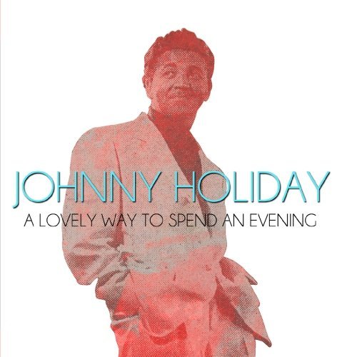 Cover for Johnny Holiday · Lovely Way To Spend An Evening-Holiday,Johnny (CD) (2012)