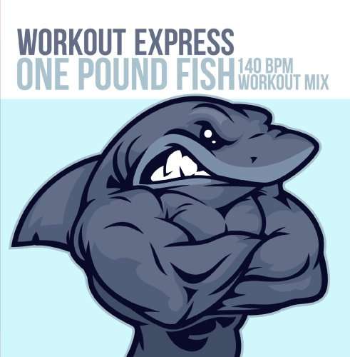 Cover for Workout Express · One Pound Fish (140 Bpm Workout Mix)-Workout Expre (CD) [EP edition] (2013)