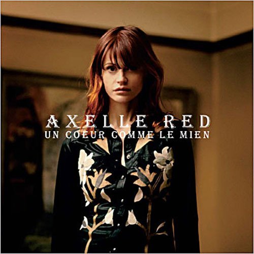 Cover for Axelle Red · Un Coeur Comme Le Mien (CD) [Limited edition] (2011)