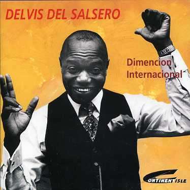 Dimencion Internacional - Delvis Del Salsero - Musique - ESOLDUN - 3355353790120 - 20 août 2019