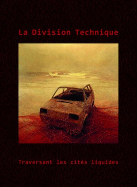 Traversant Les Cites Liquides - La Division Technique - Muzyka - ROTORELIEF - 3516628453120 - 10 maja 2024