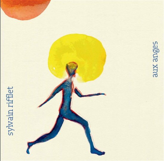 Cover for Sylvain Rifflet · Aux Anges (LP) (2022)