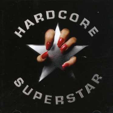 Hardcore Superstar - Hardcore Superstar - Musik - BAD REPUTATION - 3571970047120 - 3 mars 2011