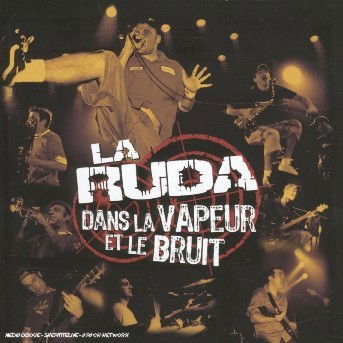 Cover for Ruda · Dans La Vapeur et Le Bruit (CD) (2010)