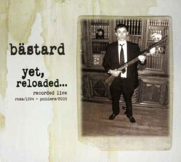 Cover for Bastard · Yet Reloaded (CD) (2006)