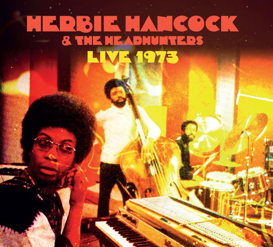 Cover for Herbie Hancock and the Headhunters · Live 1973 (CD) (2023)