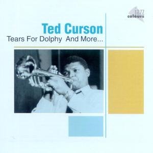 Tears for Dolphy & More - Ted Curson - Musik - JAZZ COLOURS - 4002587476120 - 30. juni 2009