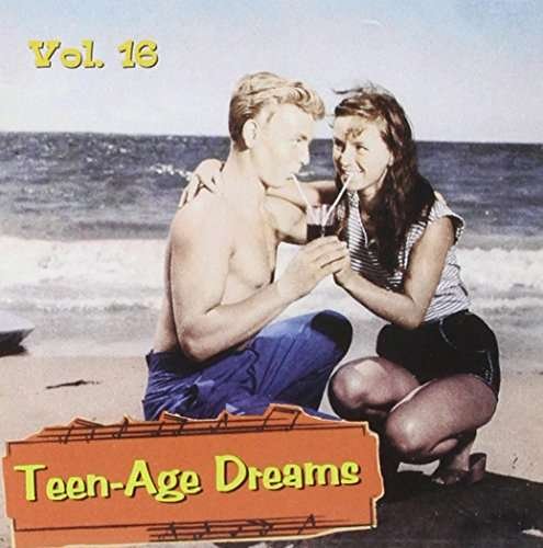 Teenage Dreams V16 (30 Cuts) / Various - Teenage Dreams V16 (30 Cuts) / Various - Muziek - TEEWE - 4005432102120 - 31 juli 2017