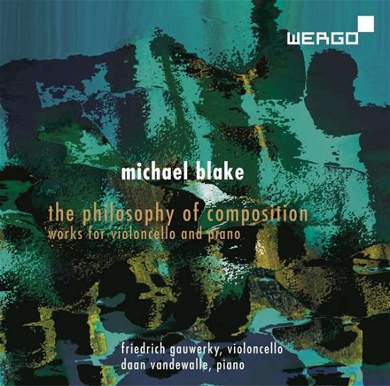 Blake / Philosophy Of Composition - Gauwerky / Vandewalle - Muziek - WERGO - 4010228736120 - 27 april 2018
