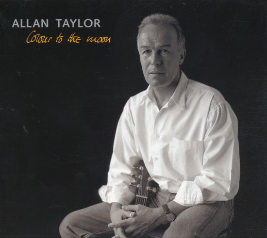 Cover for Allan Taylor · Colour To The Moon (CD) (2019)