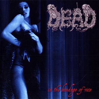 Cover for Dead · In the Bondage of Vice (CD) (2009)