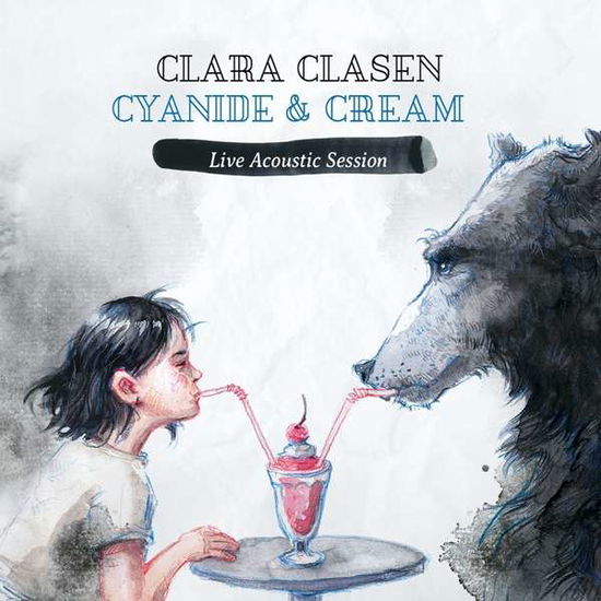 Cover for Clara Clasen · Cyanide &amp; Cream (CD) (2020)