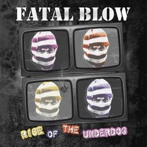 Cover for Fatal Blow · Rise Of The Underdog (CD) (2023)