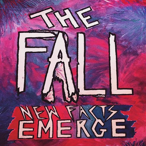 New Facts Emerge - The Fall - Muziek - CE - 4526180425120 - 9 augustus 2017