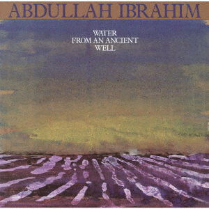 Water from an Ancient Well - Abdullah Ibrahim - Musique - 53O2 - 4526180582120 - 26 novembre 2021