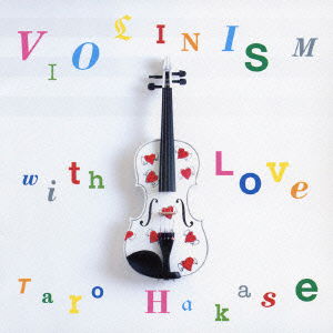 Cover for Hakase Taro · Violinism with Love (CD) [Japan Import edition] (2005)