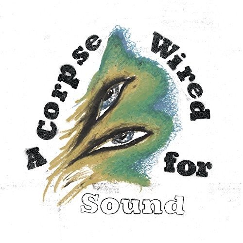Cover for Merchandise · A Corpse Wired For Sound (CD) (2016)