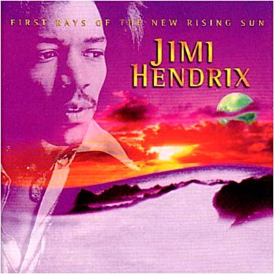 Cover for The Jimi Hendrix Experience · First Rays of the New Rising Sun (CD) (2006)