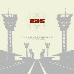 Cover for Isis · Mosquito Control+red Sea (CD) [Japan Import edition] (2010)