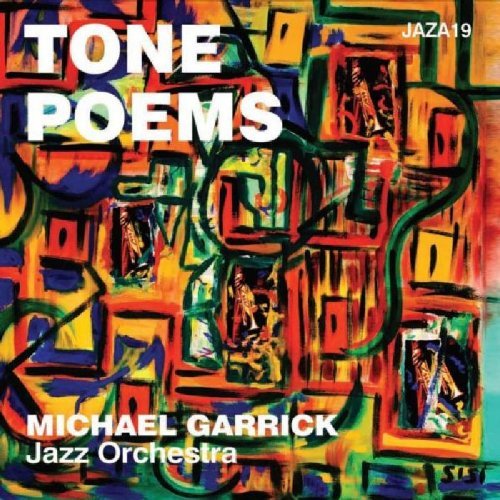 Cover for Garrick Michael / Jazz Orchestra · Tone Poems (CD) (2011)