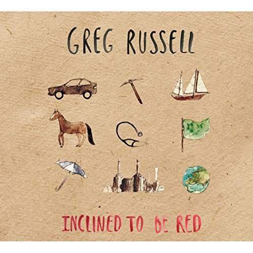 Greg Russell · Inclined To Be Red (CD) (2017)