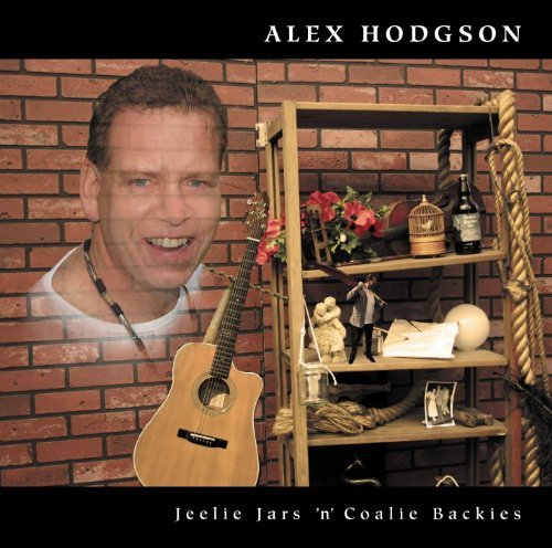 Cover for Alex Hodgson · Jeelie Jars N Coalie Backies (CD) (2010)