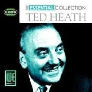 Cover for Ted Heath · The Essential Collection (CD) (2006)