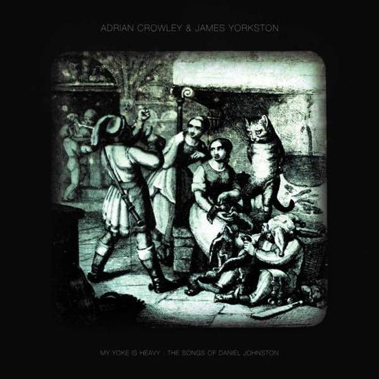 My Yoke Is Heavy: The Songs Of Daniel Johnston - Adrian Crowley - Musik - CHEMIKAL UNDERGROUND - 5024545679120 - 28. november 2013